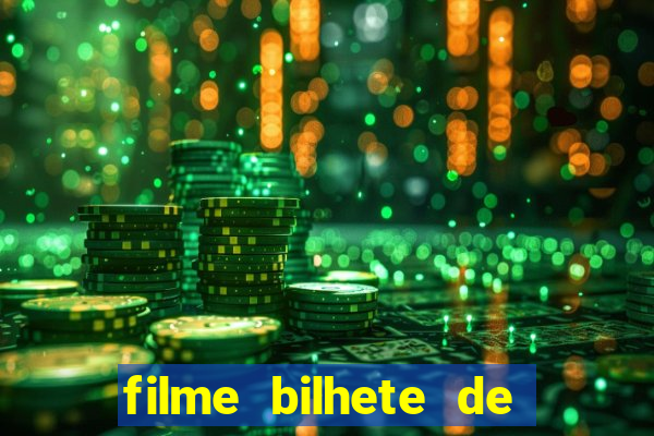 filme bilhete de loteria dublado download