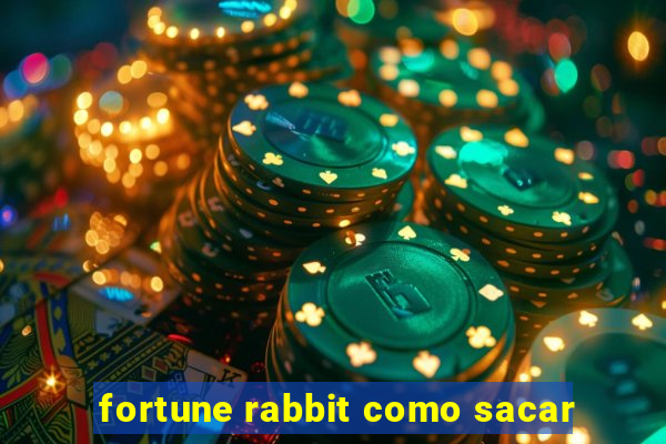 fortune rabbit como sacar