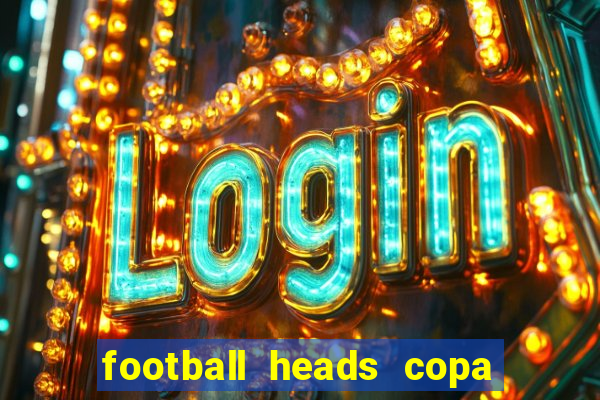 football heads copa libertadores 2015 dvadi