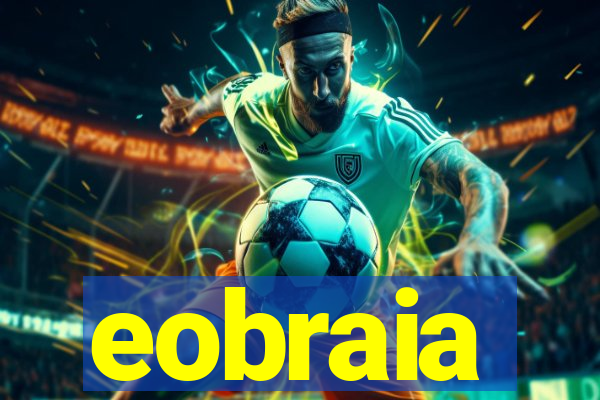 eobraia