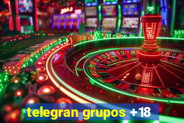 telegran grupos +18