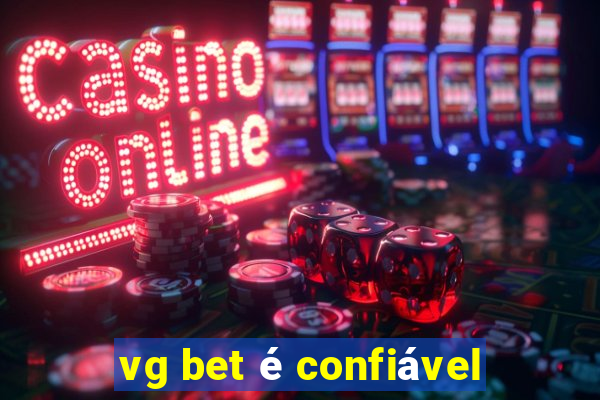 vg bet é confiável