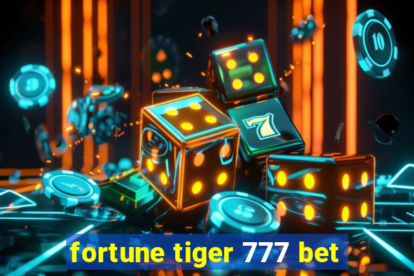 fortune tiger 777 bet