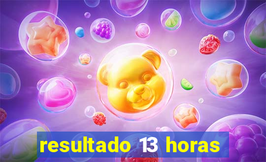 resultado 13 horas