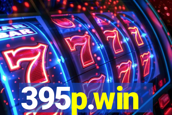 395p.win