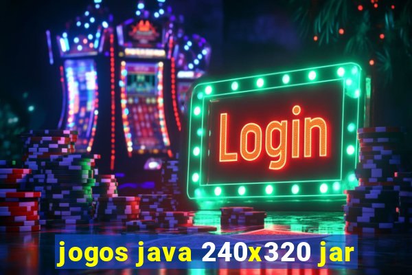 jogos java 240x320 jar