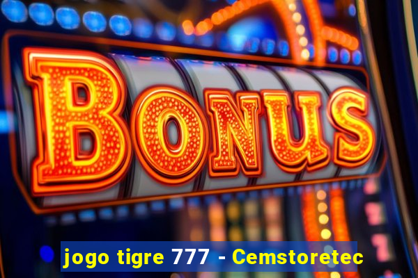 jogo tigre 777 - Cemstoretec