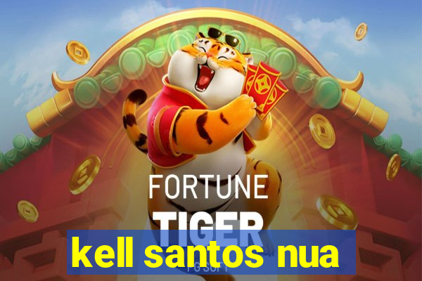 kell santos nua