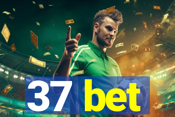 37 bet