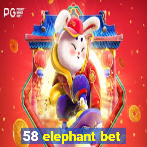 58 elephant bet