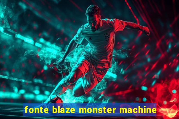 fonte blaze monster machine