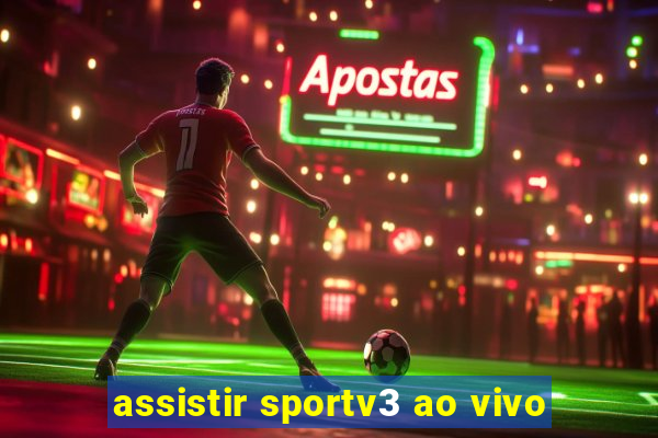 assistir sportv3 ao vivo