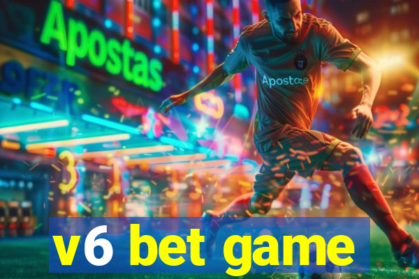 v6 bet game