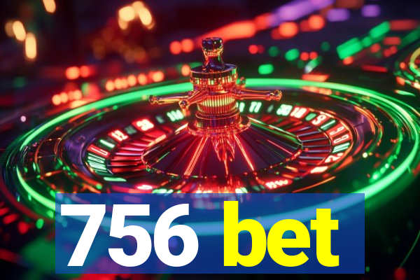 756 bet