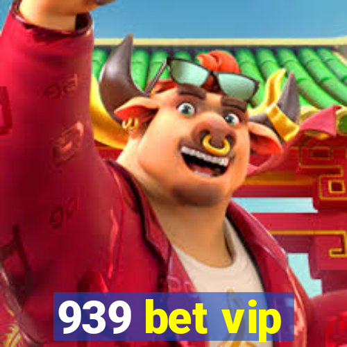 939 bet vip