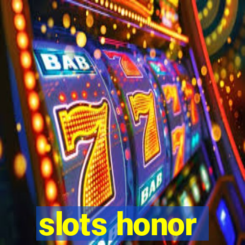 slots honor