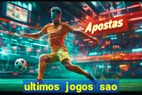 ultimos jogos sao paulo x corinthians