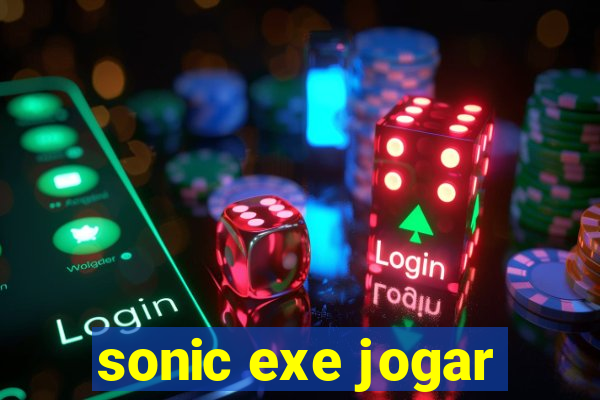 sonic exe jogar