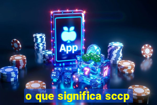 o que significa sccp