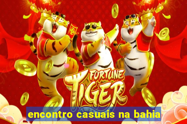 encontro casuais na bahia