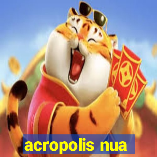 acropolis nua