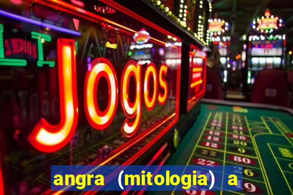 angra (mitologia) a deusa do fogo na mitologia tupi-guarani