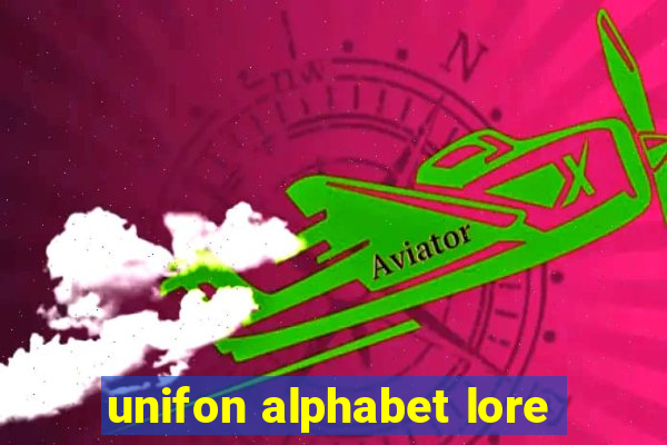 unifon alphabet lore