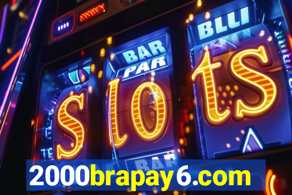 2000brapay6.com