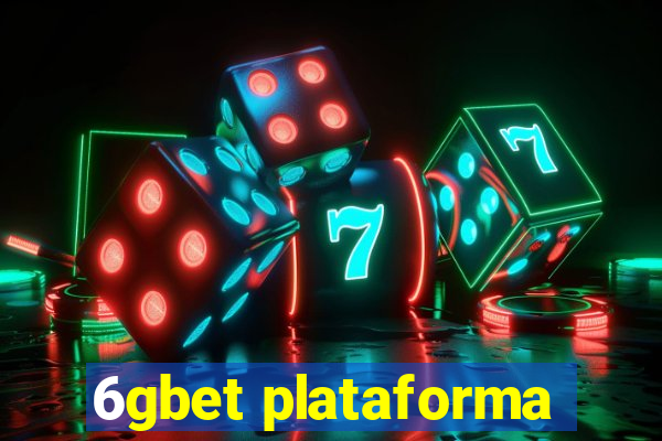 6gbet plataforma
