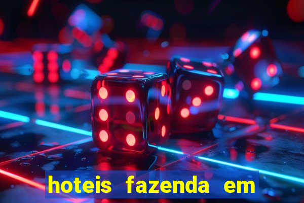 hoteis fazenda em feira de santana