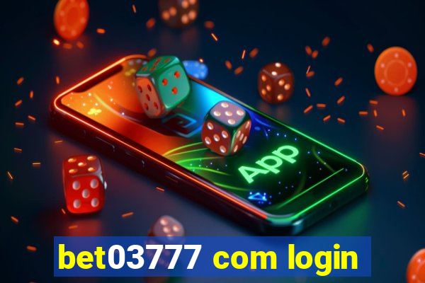 bet03777 com login
