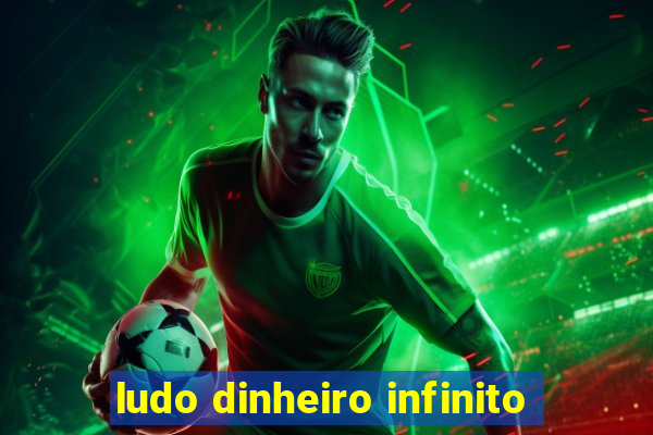 ludo dinheiro infinito