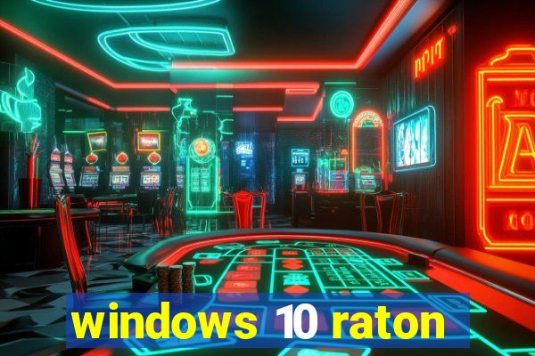 windows 10 raton