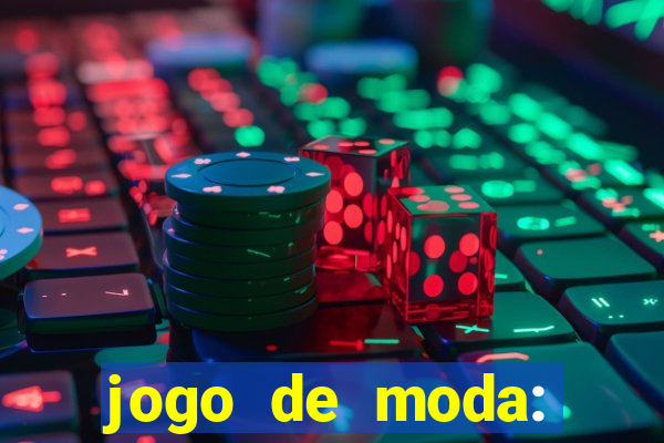 jogo de moda: maquiagem vestir