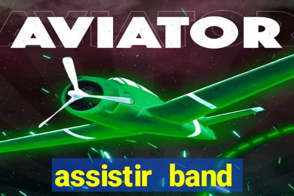 assistir band sports ao vivo