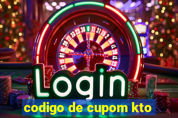codigo de cupom kto