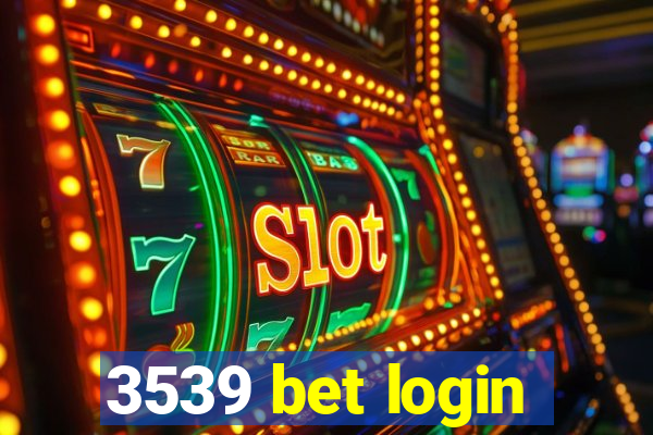 3539 bet login