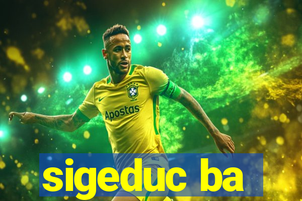 sigeduc ba