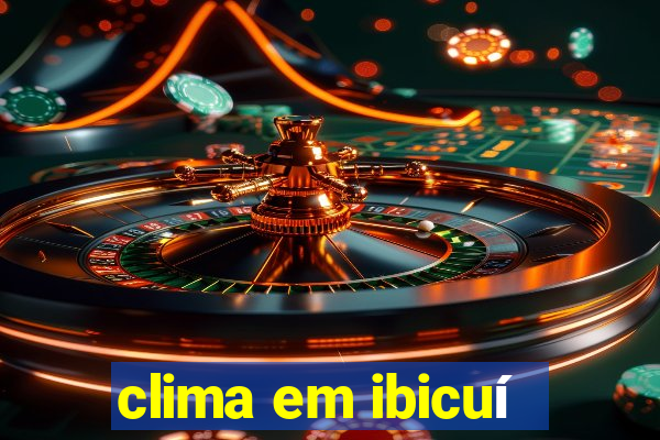 clima em ibicuí