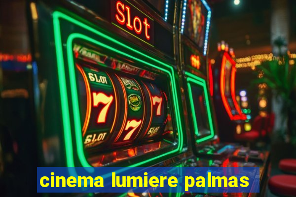 cinema lumiere palmas