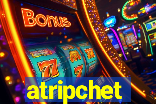 atripchet