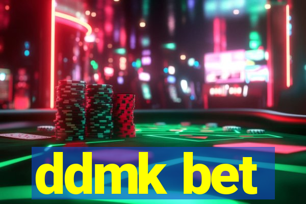 ddmk bet