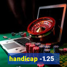 handicap -1.25