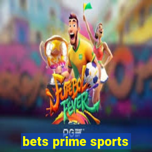 bets prime sports