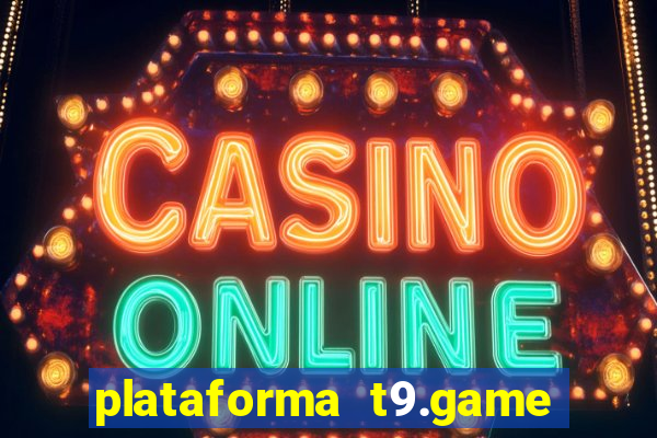 plataforma t9.game é confiável