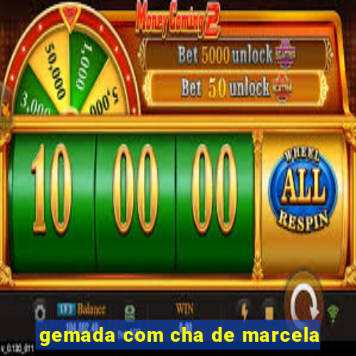 gemada com cha de marcela