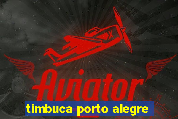 timbuca porto alegre