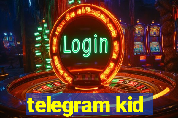telegram kid