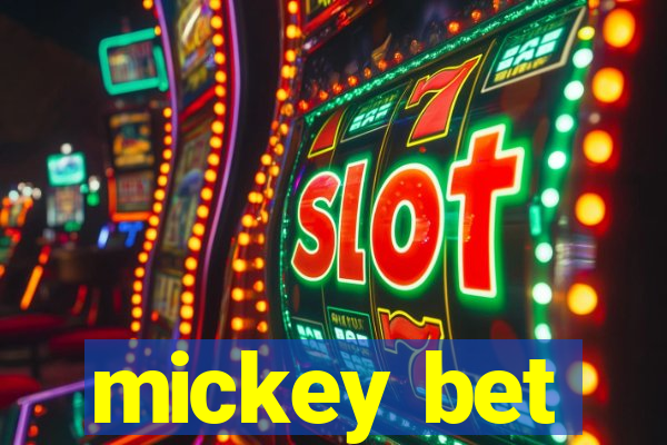 mickey bet