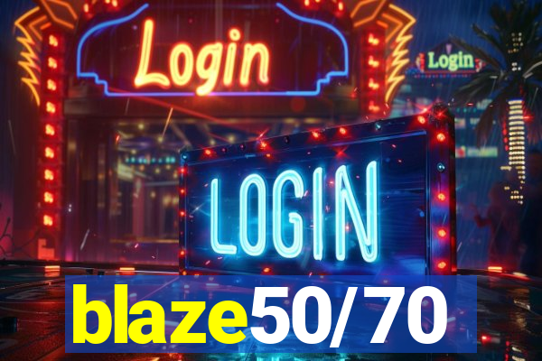 blaze50/70